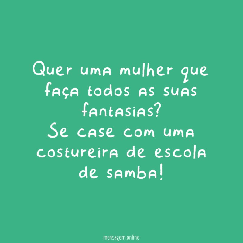 Quer uma mulher que faça todos as suas fantasias