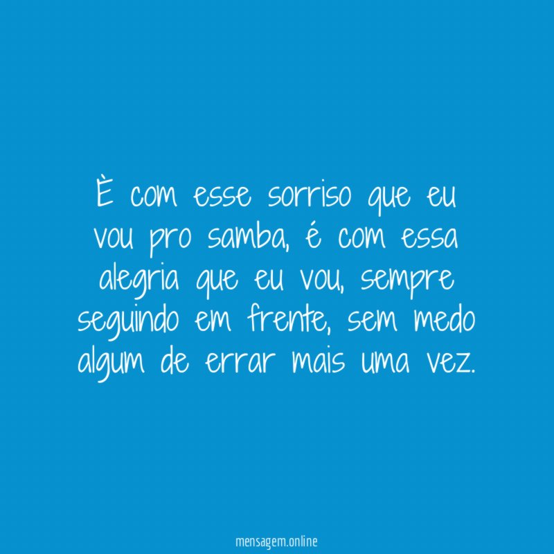 È com esse sorriso que eu vou pro samba