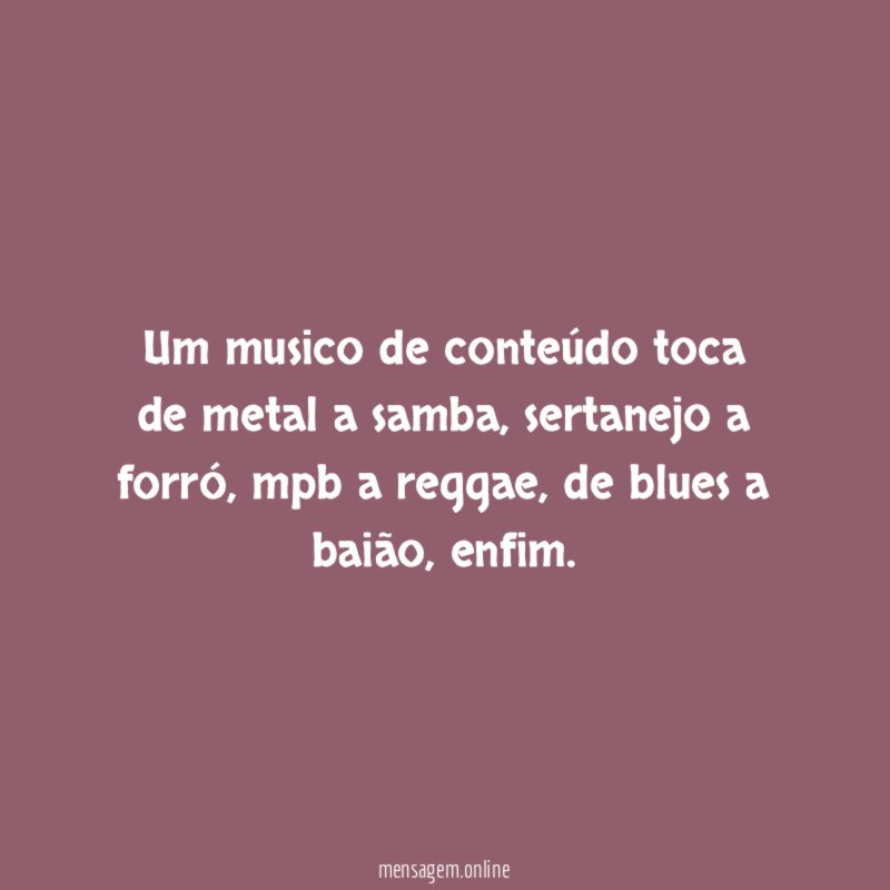 Um musico de conteúdo toca de metal a samba