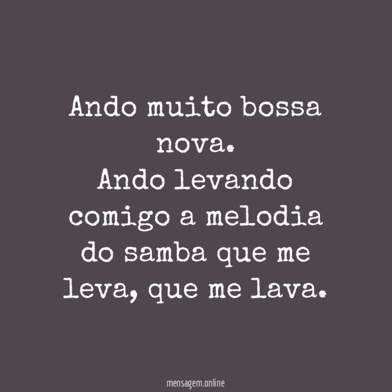 Ando muito bossa nova