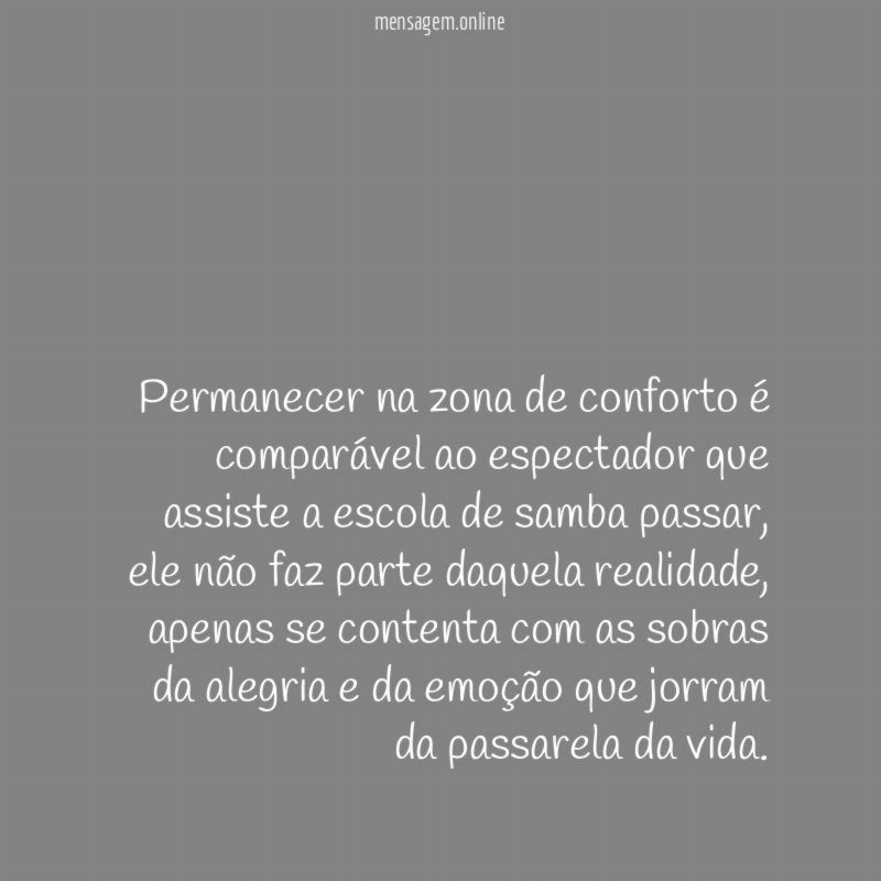 Permanecer na zona de conforto é comparável ao