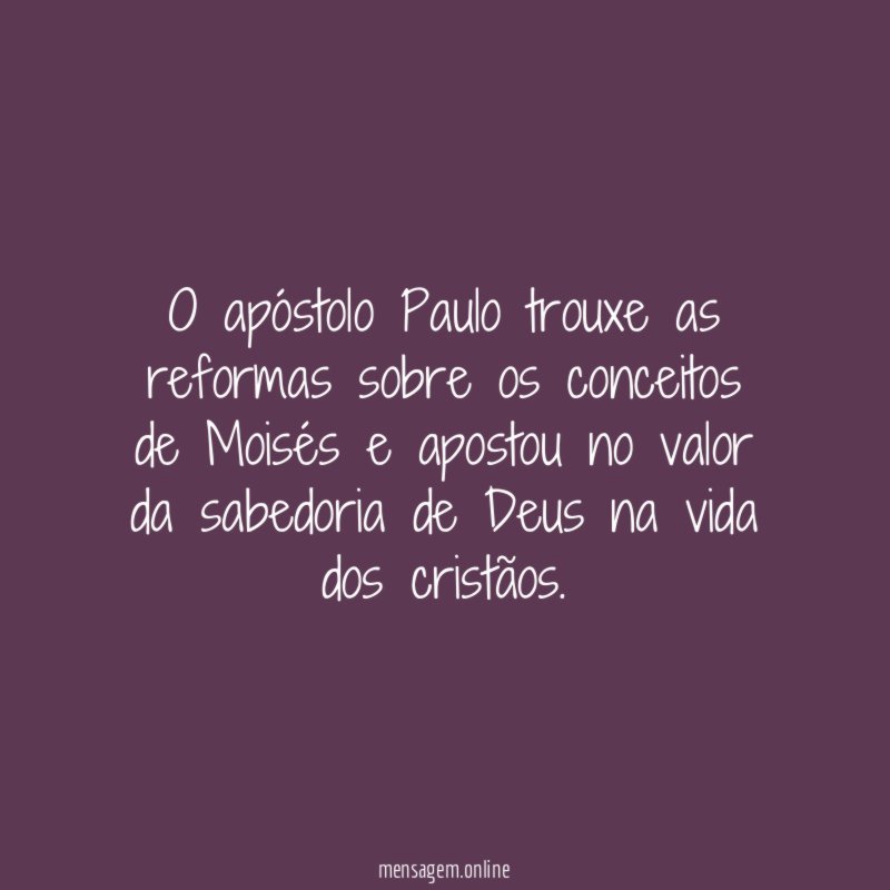 O apóstolo Paulo trouxe as reformas sobre os