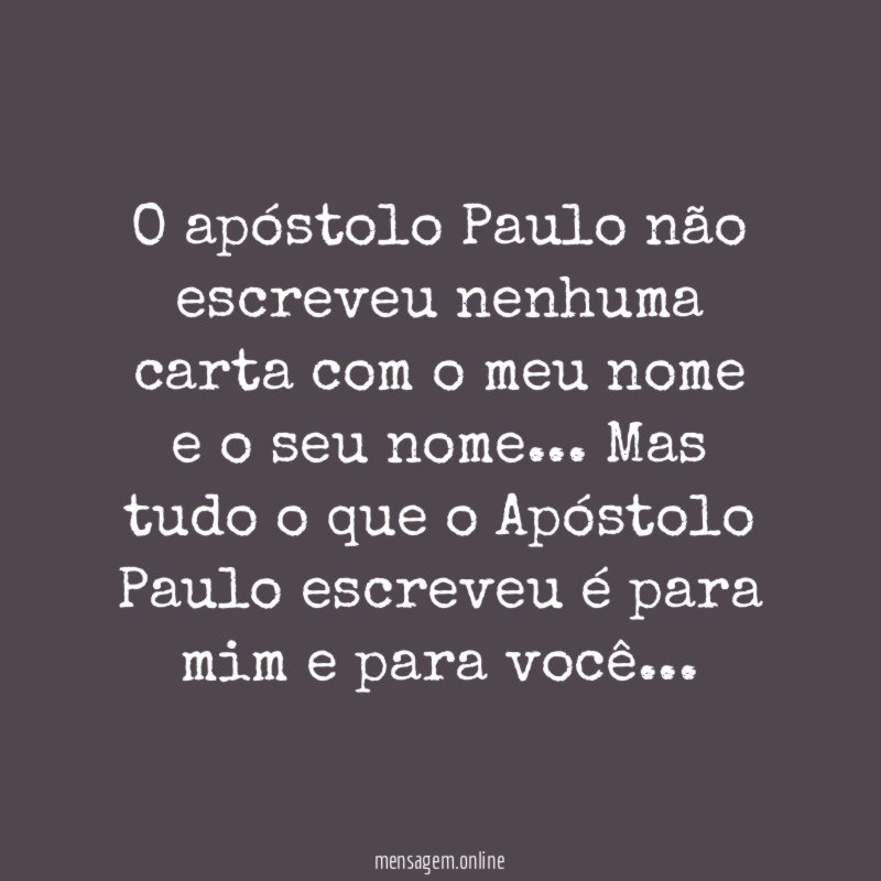 O apóstolo Paulo não escreveu nenhuma carta com