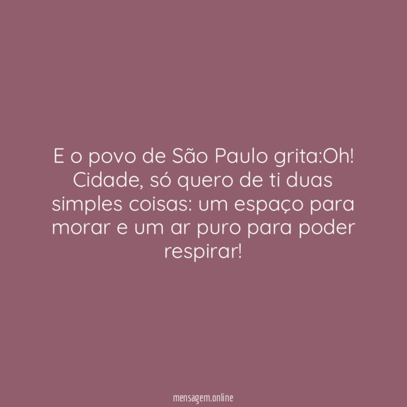 E o povo de São Paulo grita