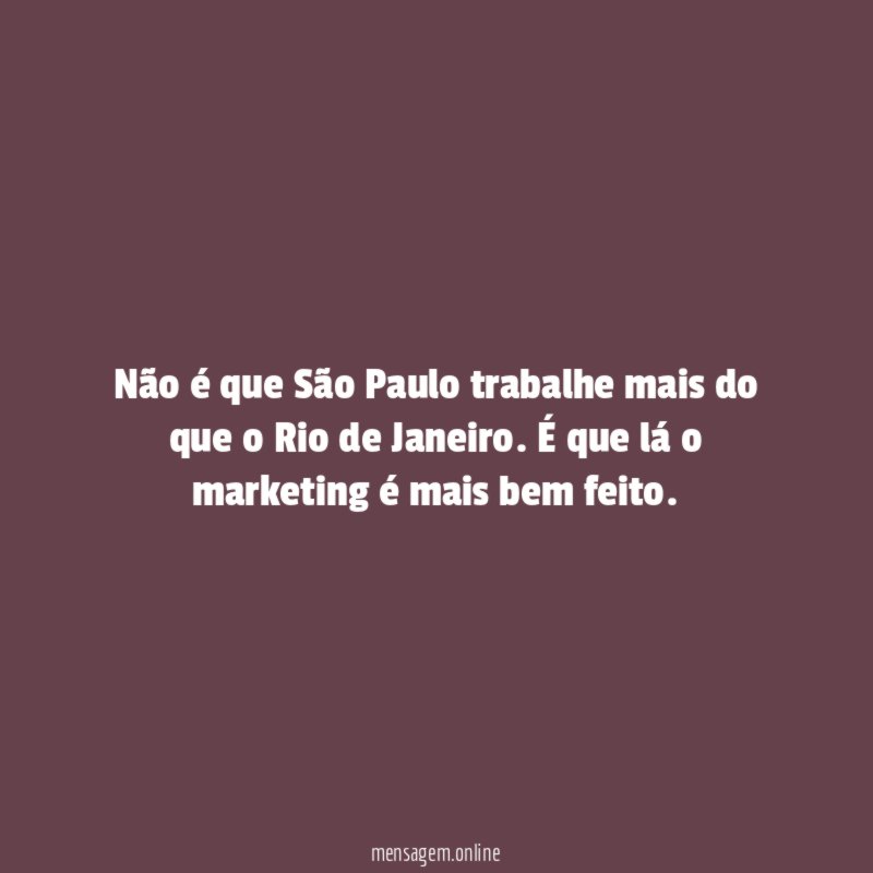 Não é que São Paulo trabalhe mais do