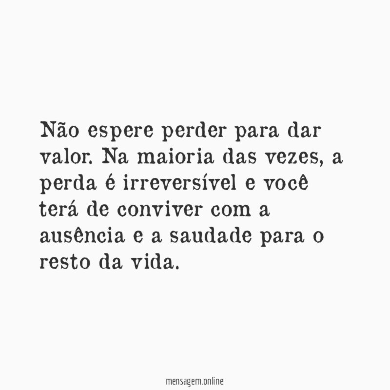 Não espere
