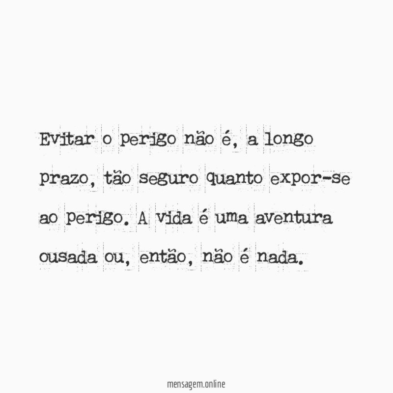 Evitar o perigo não é
