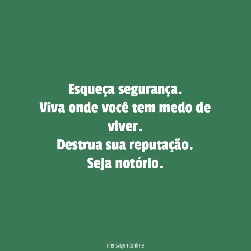 Esqueça segurança