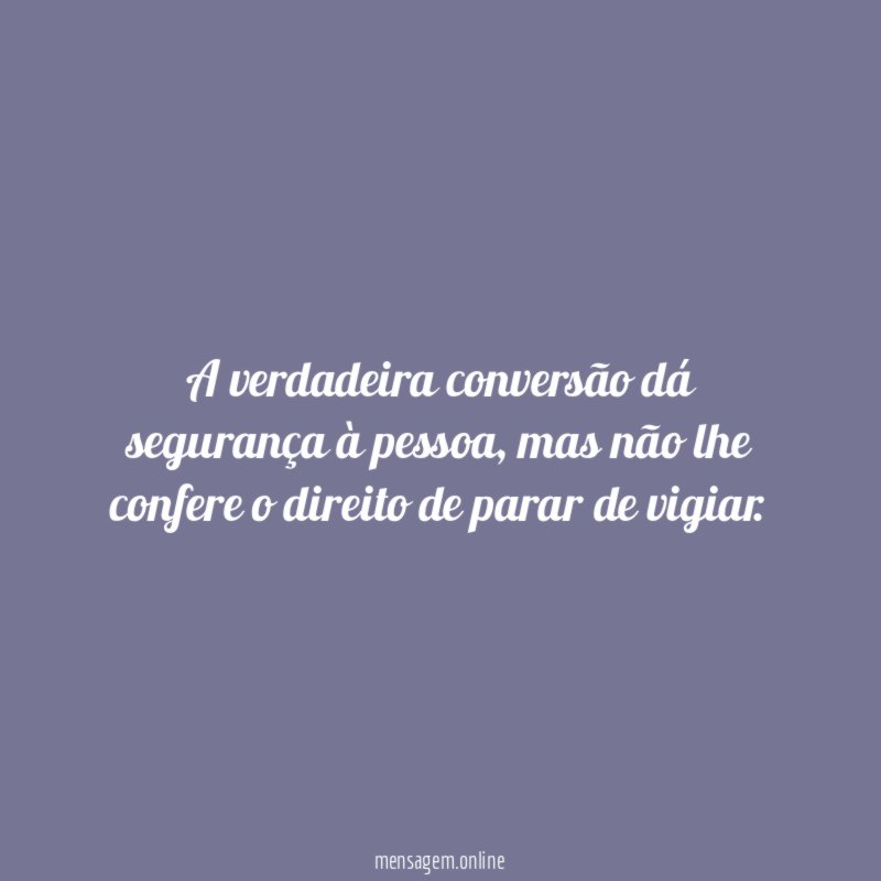A verdadeira conversão dá segurança à pessoa