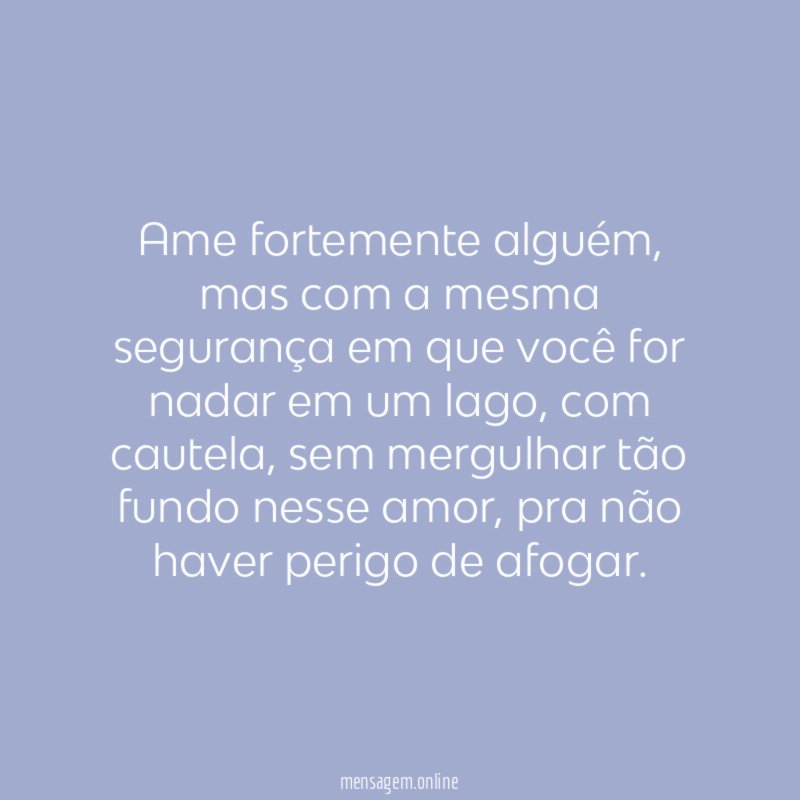 Ame fortemente alguém