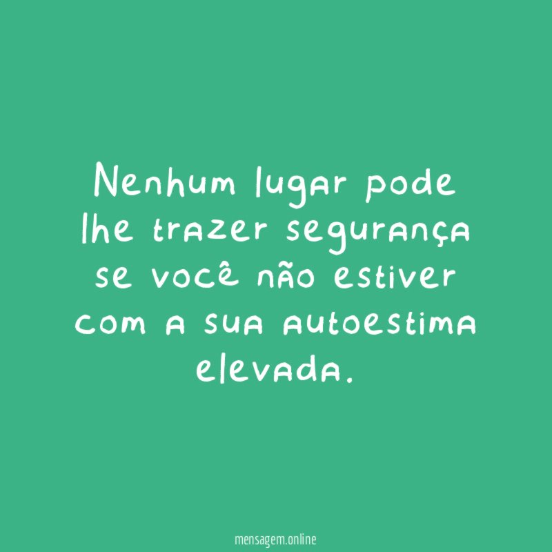 Nenhum lugar pode lhe trazer segurança se você