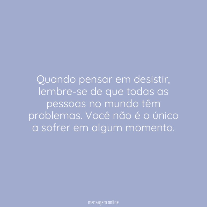Todo mundo tem problemas