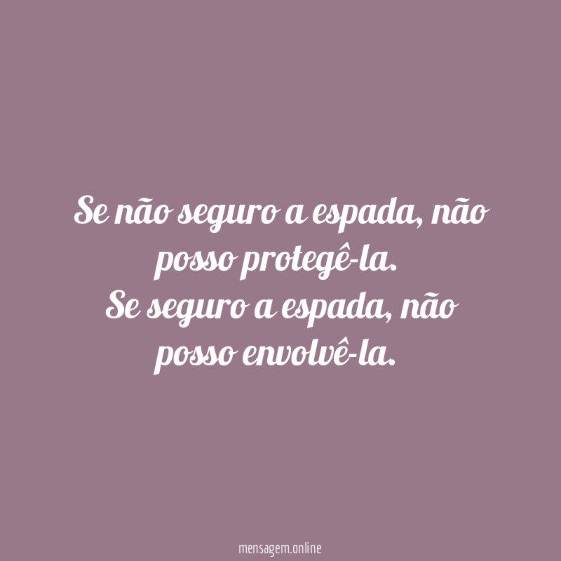 Se não seguro a espada