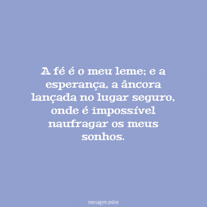 A fé é o meu leme