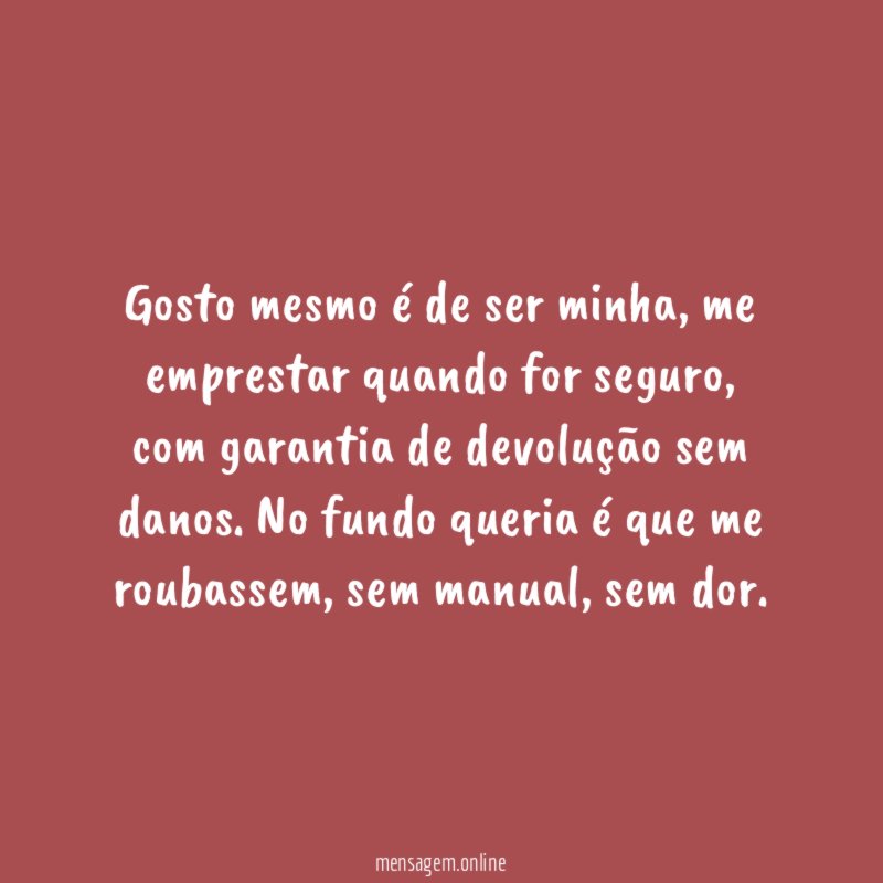Gosto mesmo é de ser minha