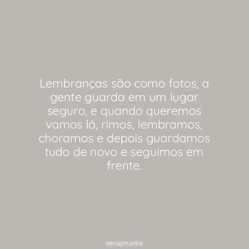 Lembranças são como fotos
