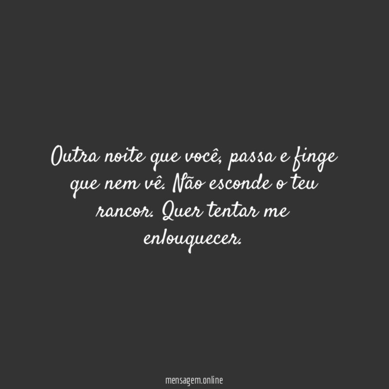 Outra noite que você