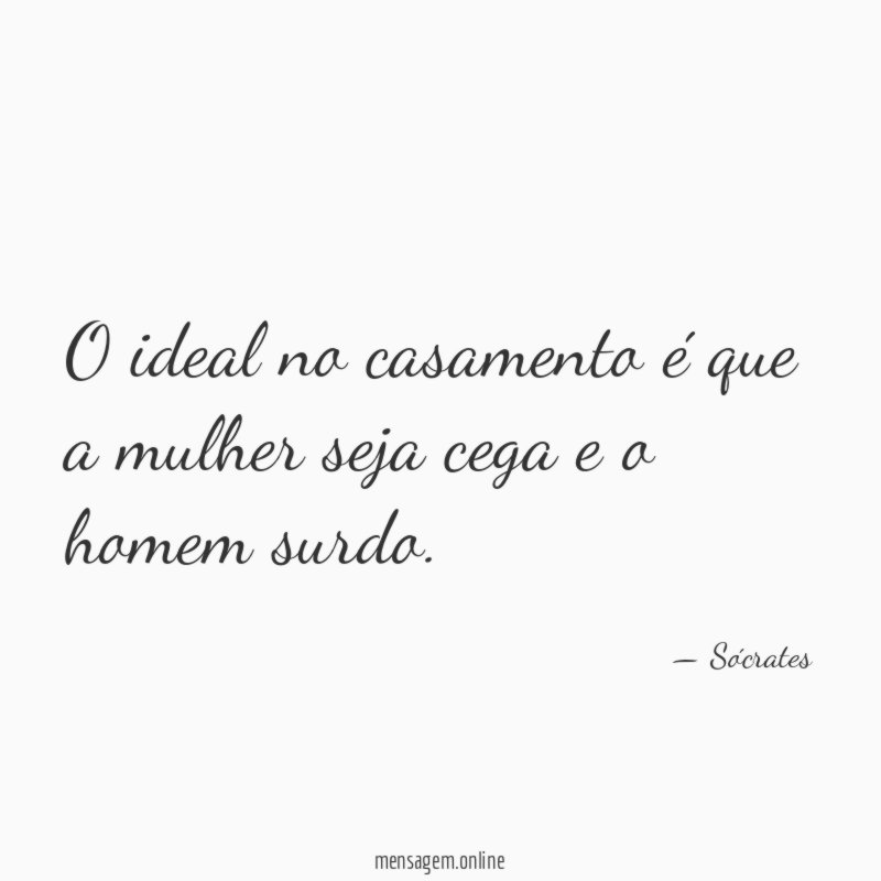 O ideal no casamento é que a mulher