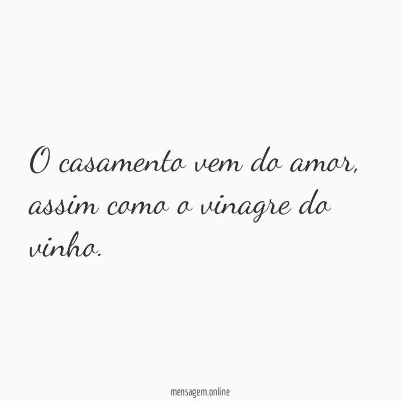 O casamento vem do amor