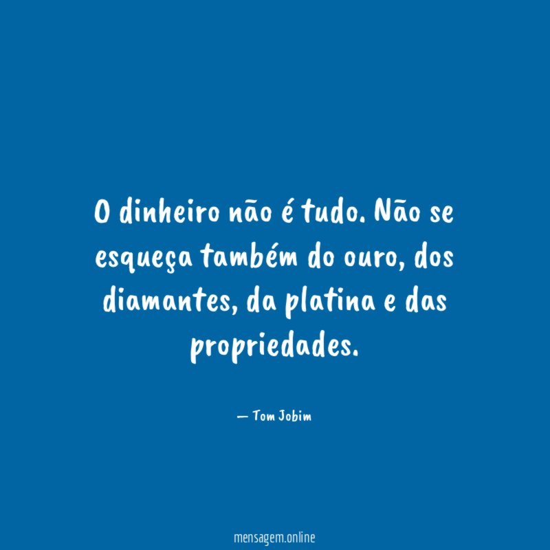 O dinheiro não é tudo