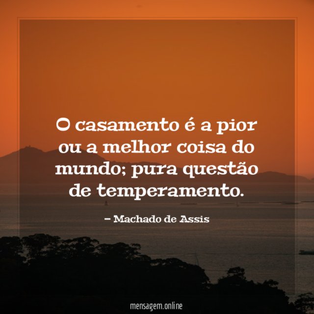 O casamento é a pior ou a melhor coisa do mundo
