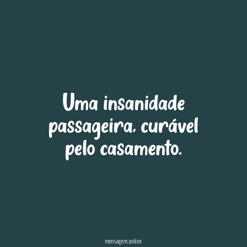 Uma insanidade passageira