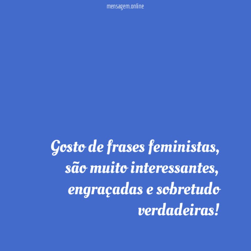 Gosto de frases feministas