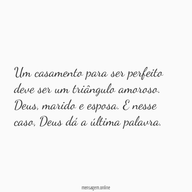 Um casamento para ser perfeito deve ser um triângulo amoroso