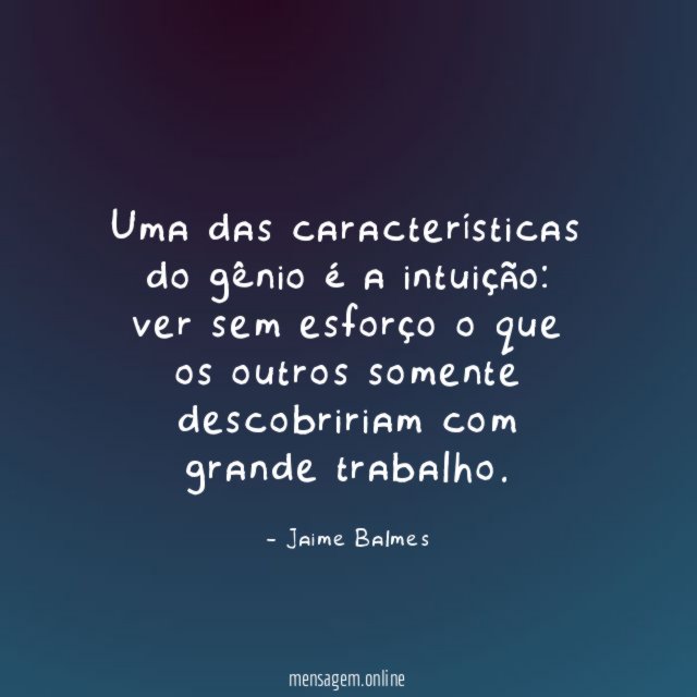 Uma das características do gênio é a intuição