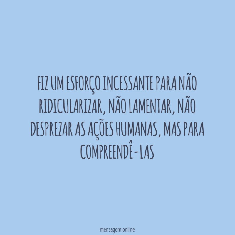 Fiz um esforço incessante para não ridicularizar
