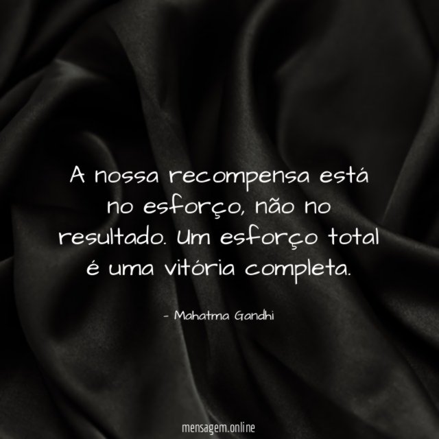 A nossa recompensa está no esforço