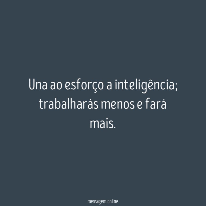 Una ao esforço a inteligência