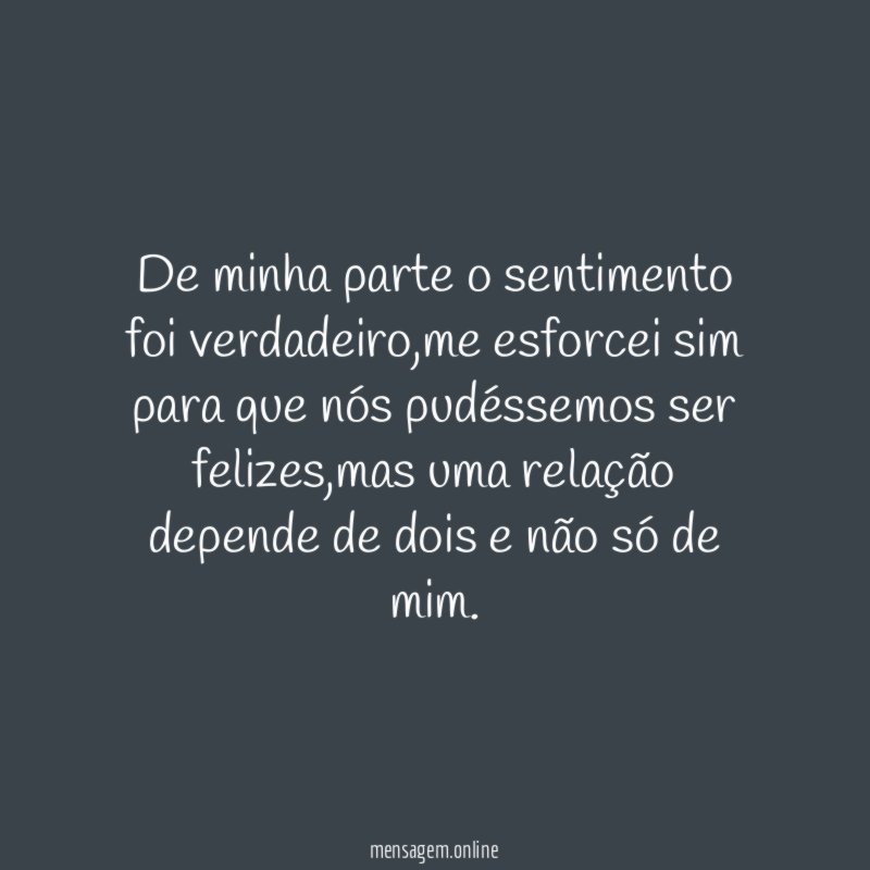 De minha parte o sentimento foi verdadeiro