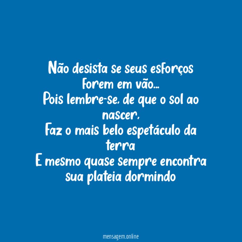 Não desista se seus esforços forem em vão