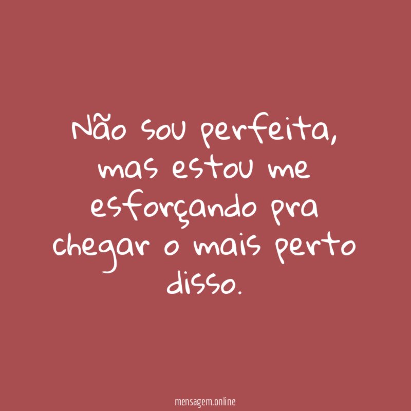 Não sou perfeita