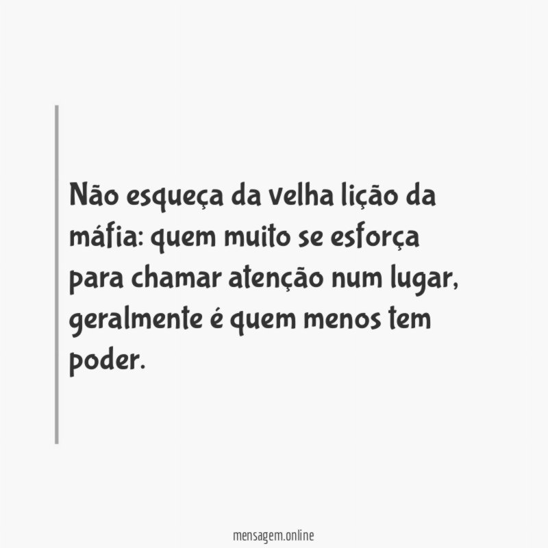 Não esqueça da velha lição da máfia