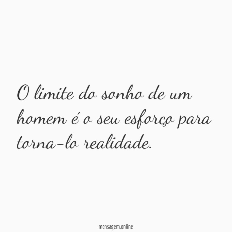 O limite do sonho de um homem é