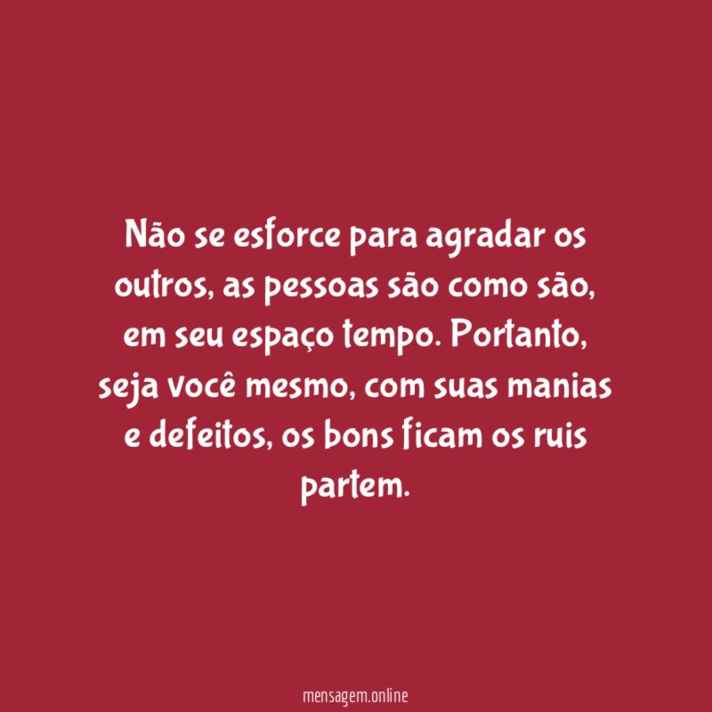 Não se esforce para agradar os outros