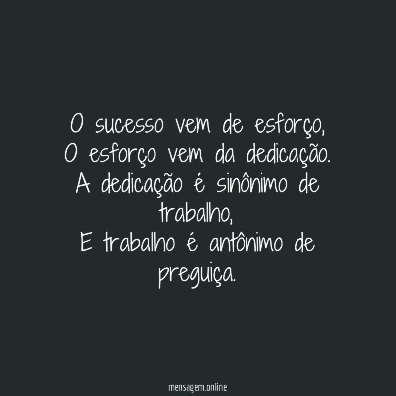 O sucesso vem de esforço
