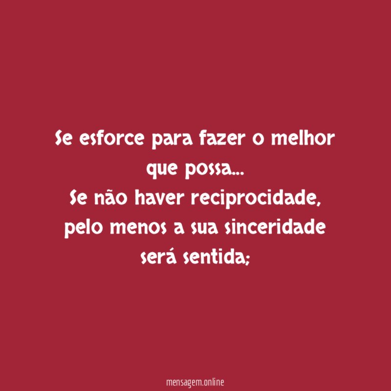 Se esforce para fazer o melhor que possa