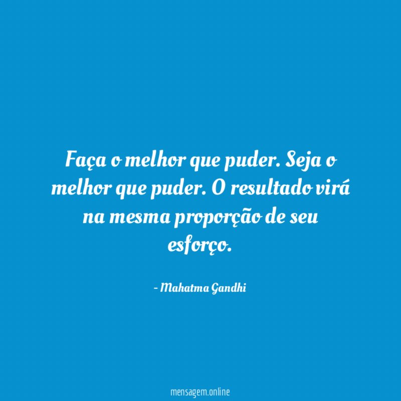 Faça o melhor que puder
