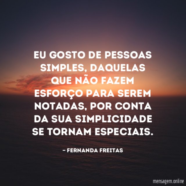 Eu gosto de pessoas simples