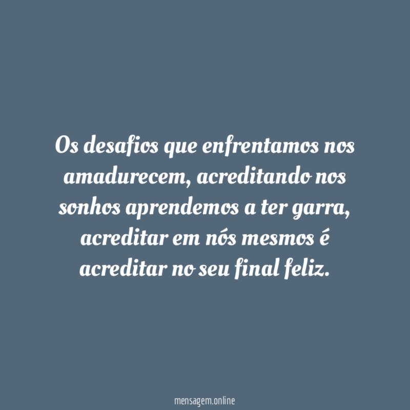 Acredite no final feliz