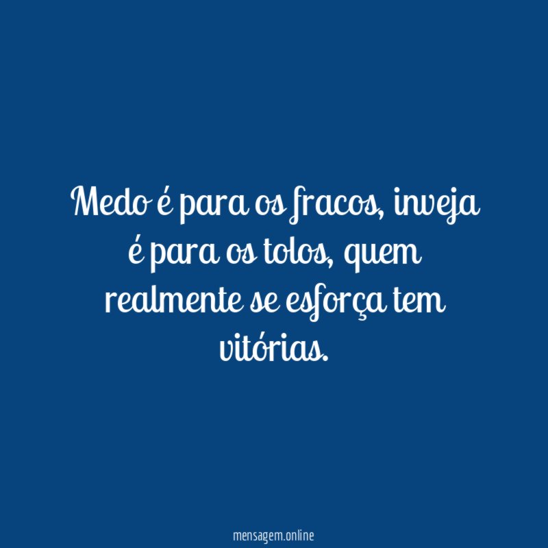 Medo é para os fracos