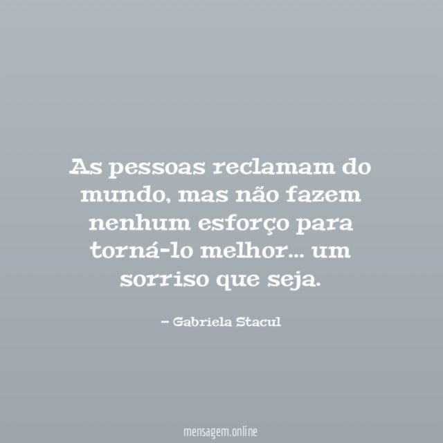 As pessoas reclamam do mundo