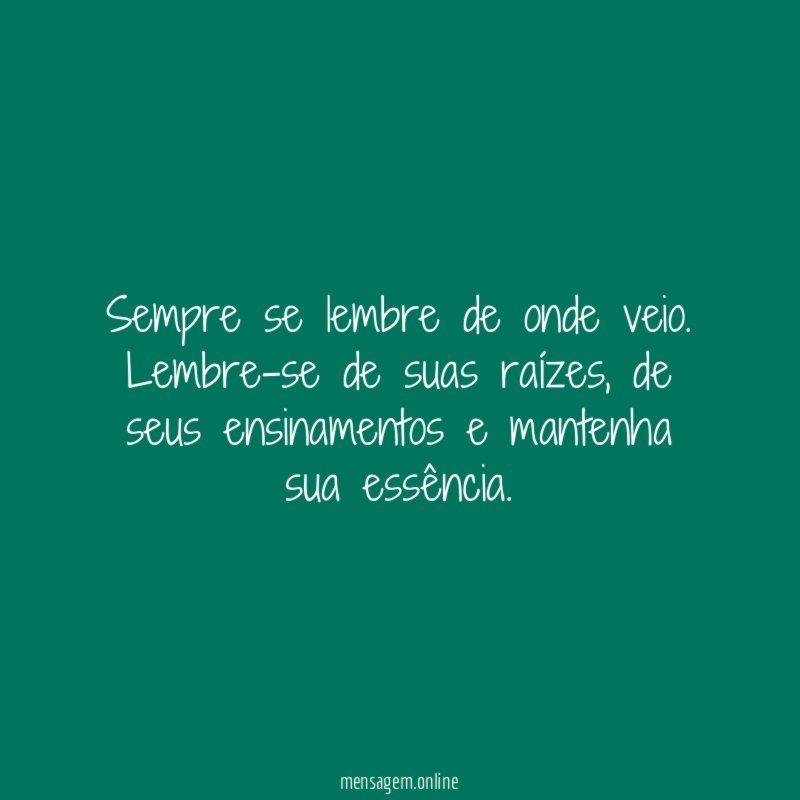 Nunca deixe de ser quem é
