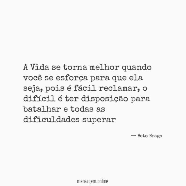 A Vida se torna melhor quando você se