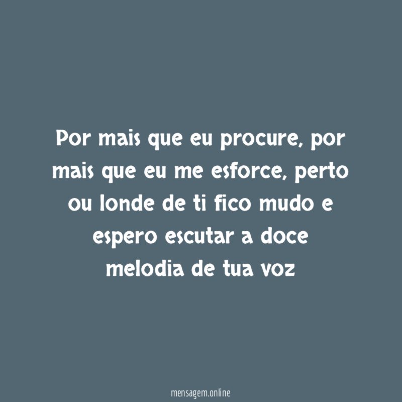Por mais que eu procure