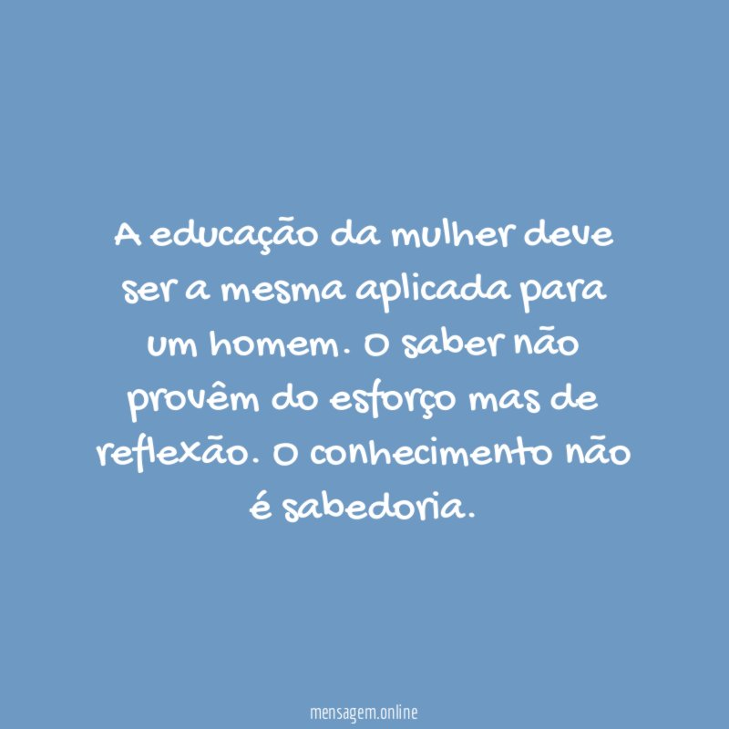 A educação da mulher deve ser a mesma