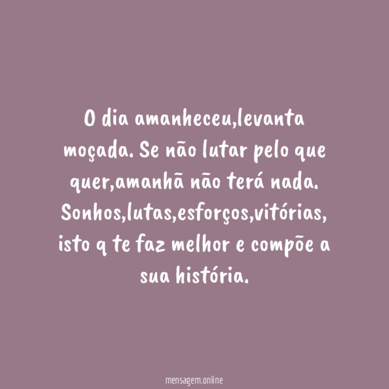 O dia amanheceu